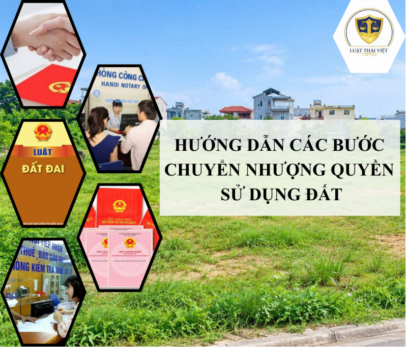 HƯỚNG DẪN CÁC BƯỚC CHUYỂN NHƯỢNG QUYỀN SỬ DỤNG ĐẤT